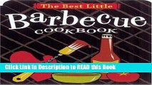 Read Book The Best Little Barbecue Cookbook (Best Little Cookbooks) Full Online