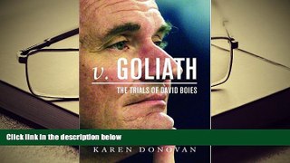 READ ONLINE  v. Goliath: The Trials of David Boies READ PDF