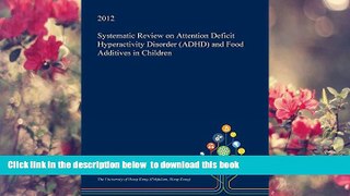 [Download]  Systematic Review on Attention Deficit Hyperactivity Disorder (ADHD) and Food