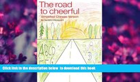 Read Online  The Road to Cheerful (Simplified Chinese Version): The story of the new cure for