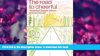 Read Online  The Road to Cheerful (Simplified Chinese Version): The story of the new cure for