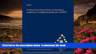 Audiobook  Is Behavioral Intervention an Alternative Medicine in Childhood/Adolescent ADHD?