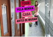 TOUR PELA MINHA CASA ANTES DE MUDAR