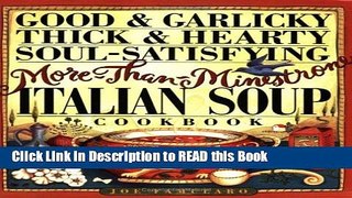 Read Book Good   Garlicky, Thick   Hearty, Soul-Satisfying, More-Than-Minestrone Italian Soup