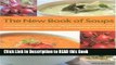 Read Book The New Book of Soups: A Complete Guide to Stocks, Ingredients, Preparation and Cooking