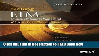 [Popular Books] Making Enterprise Information Management (EIM) Work for Business: A Guide to
