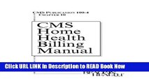 Download CMS Home Health Billing Manual: CMS Publication 100-4 Chapter 10 eBook Online