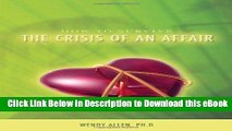 [Read Book] How To Survive the Crisis of an Affair:: Heal Your Broken Heart and Your Fragmented