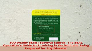 Free  100 Deadly Skills Survival Edition The SEAL Operatives Guide to Surviving in the Wild Download PDF deb24ff0