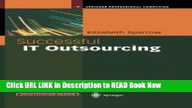 [Popular Books] Successful IT Outsourcing: From Choosing a Provider to Managing the Project