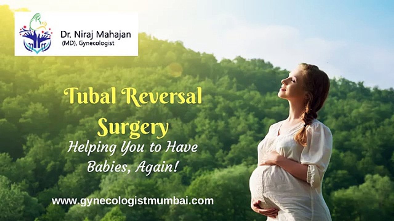 Tubal Reversal Surgery in Mumbai - Best Gynecologist in India