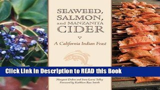 Download eBook Seaweed, Salmon, and Manzanita Cider: A California Indian Feast ePub Online