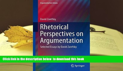 PDF [FREE] DOWNLOAD  Rhetorical Perspectives on Argumentation: Selected Essays by David Zarefsky