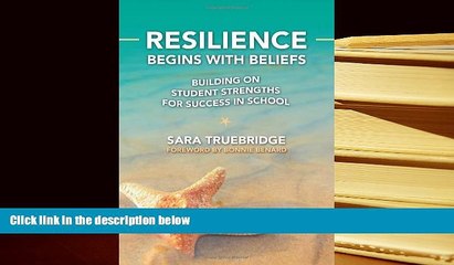 PDF [FREE] DOWNLOAD  Resilience Begins with Beliefs: Building on Student Strengths for Success in