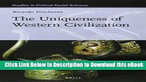 PDF [DOWNLOAD] The Uniqueness of Western Civilization (Studies in Critical Social Sciences (Brill