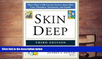 PDF [FREE] DOWNLOAD  Skin Deep: More Than 1,100 Concise Entries about Skin Care, Disorders,