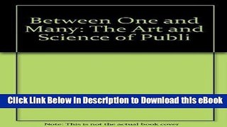 [Read Book] Between One and Many: The Art and Science of Public Speaking, Fifth Edition NICHOLSON