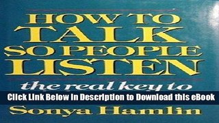 [Read Book] How to Talk So People Listen: The Real Key to Job Success Kindle