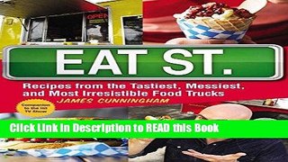 Read Book Eat Street (US Edition): The Tastiest Messiest And Most Irresistible Street Food Full