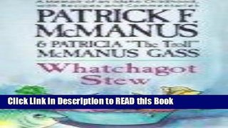 Read Book Whatchagot Stew: A Memoir of an Idaho Childhood, With Recipes and Commentaries eBook