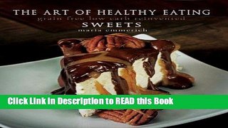 Read Book The Art of Healthy Eating: Grain Free Low Carb Reinvented: Sweets Full eBook