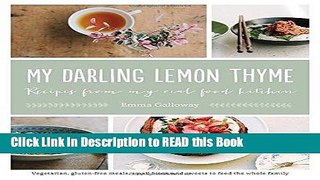 PDF Online My Darling Lemon Thyme: Recipes from My Real Food Kitchen: Vegetarian, gluten-free