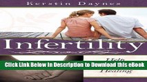 [Read Book] Infertility: Help, Hope, and Healing Kindle