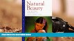 BEST PDF  Natural Beauty: The Natural Approach to Skin and Body Care (Health Essentials) BOOK