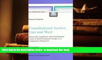 PDF [FREE] DOWNLOAD  Constitutional Justice, East and West: Democratic Legitimacy and