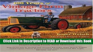 Read Book 100 Years of Vintage Farm Tractors: A Century of Tractor Tales and Heartwarming Family
