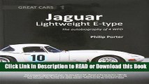 Books Jaguar Lightweight E-Type: The Autobiography of 4 WPD, Great Cars Series #1 Free Books