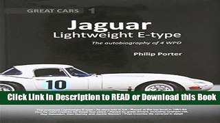 Books Jaguar Lightweight E-Type: The Autobiography of 4 WPD, Great Cars Series #1 Free Books