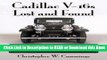 Read Book Cadillac V-16s Lost and Found: Tracing the Histories of the 1930s Classics Read Online
