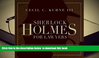 PDF [DOWNLOAD] Sherlock Holmes for Lawyers: 100 Clues for Litigators from the Master Detective