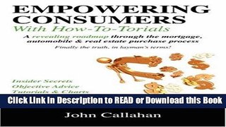 Read Book Empowering Consumers with How-To-Torials: A Revealing Roadmap Through the Mortgage,