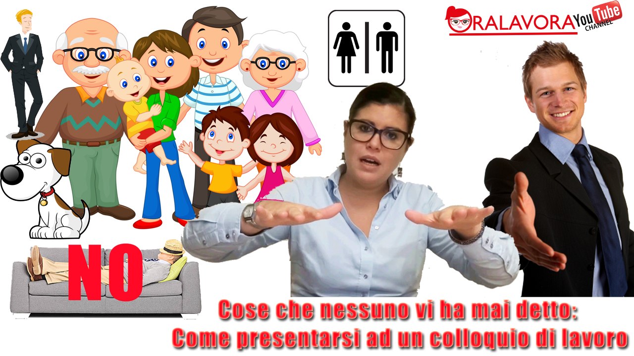 ORALAVORA Cose che nessuno vi ha mai detto - Come presentarsi ad un colloquio di lavoro