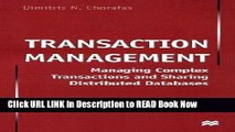 [Popular Books] Transaction Management: Managing Complex Transactions and Sharing Distributed