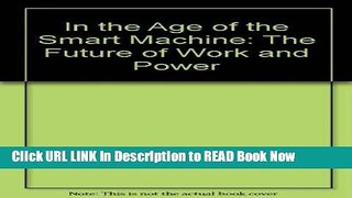 [DOWNLOAD] In the Age of the Smart Machine: The Future of Work and Power Full Online
