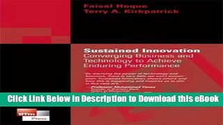 [Read Book] Sustained Innovation: Converging Business   Technology to Achieve Enduring Performance