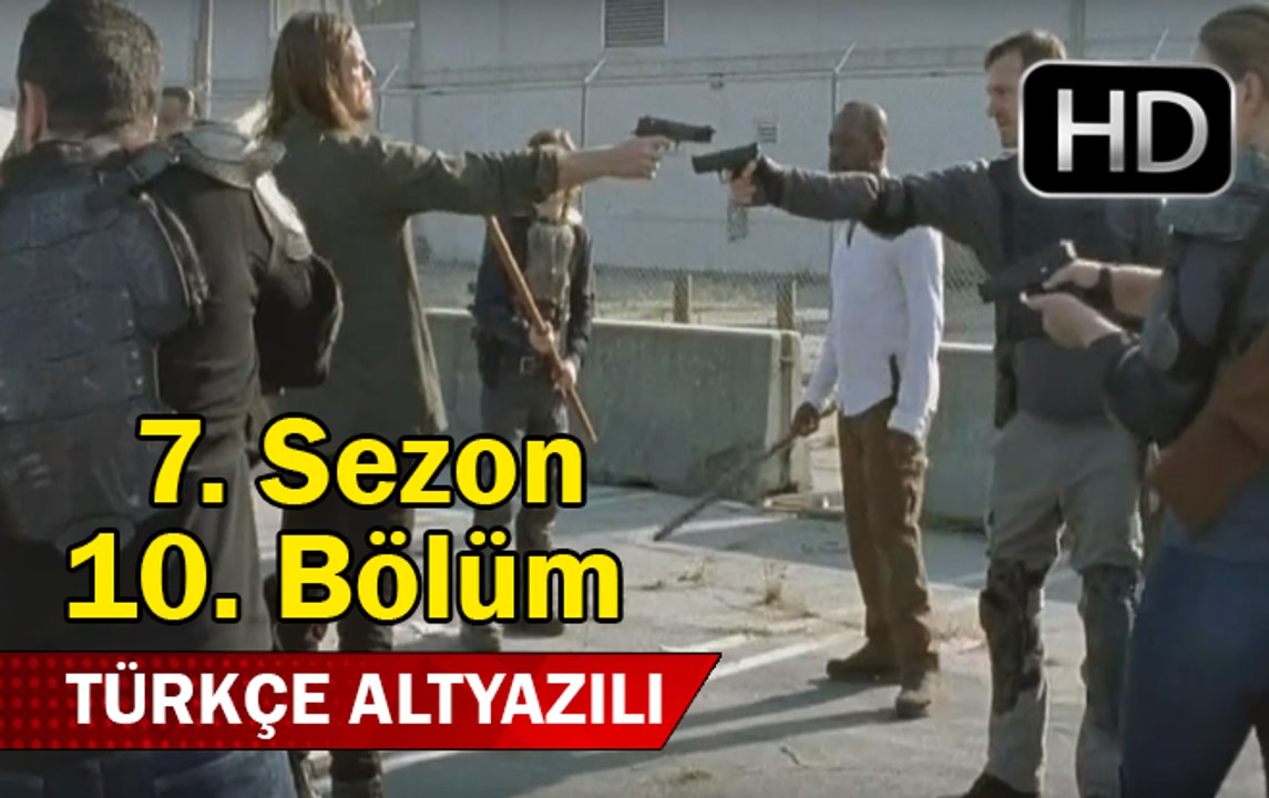 The Walking Dead 7. Sezon 10. Bölüm Türkçe Altyazılı Fragmanı