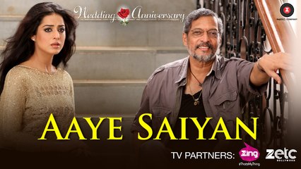 Aaye Saiyan Song HD Video Wedding Anniversary 2017 Nana Patekar Mahi Gill | New Indian Songs