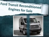 Transit Reconditioned Engines for Sale