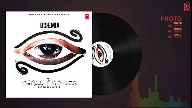 Bohemia PHOTO Full Audio Song Skull & Bones