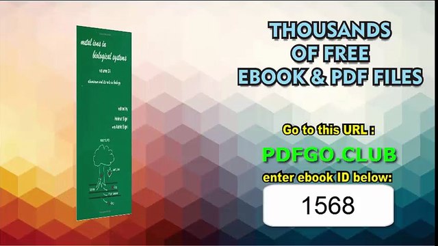 Metal Ions in Biological Systems_ Volume 24_ Aluminum and its Role in Biology 0th Edition