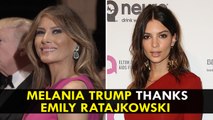 Melania Trump Thanks Emily Ratajkowski for Defending Her