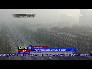 Download Video: Polusi Udara Menyelimuti Langit di Cina, 170 Penerbangan Ditunda & Dibatalkan - NET16