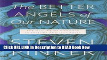 Get the Book The Better Angels of Our Nature: The Decline of Violence in History and Its Causes