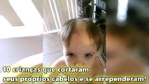 10 crianças que cortaram seus próprios cabelos e se arrependeram