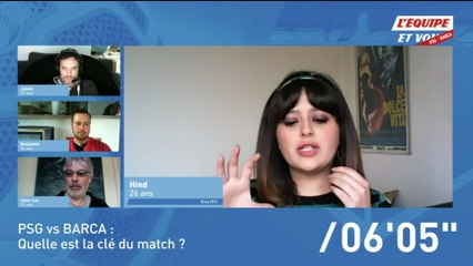 Foot - L'Equipe et vous (extrait) : PSG-Barça, quelle est la clé du match ?
