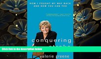 EBOOK ONLINE Conquering Stroke: How I Fought My Way Back and How You Can Too Valerie Greene For